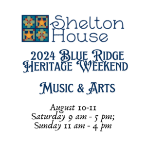 Shelton House 2024 Blue Ridge Heritage Weekend